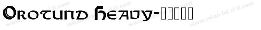 Orotund Heavy字体转换
